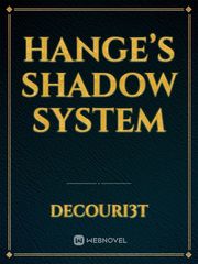 Hange’s Shadow System Book