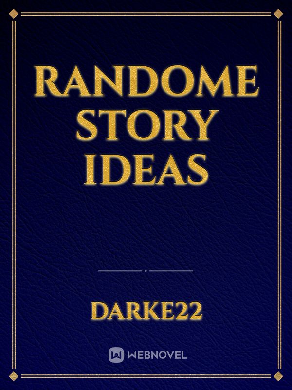 Randome story ideas Book