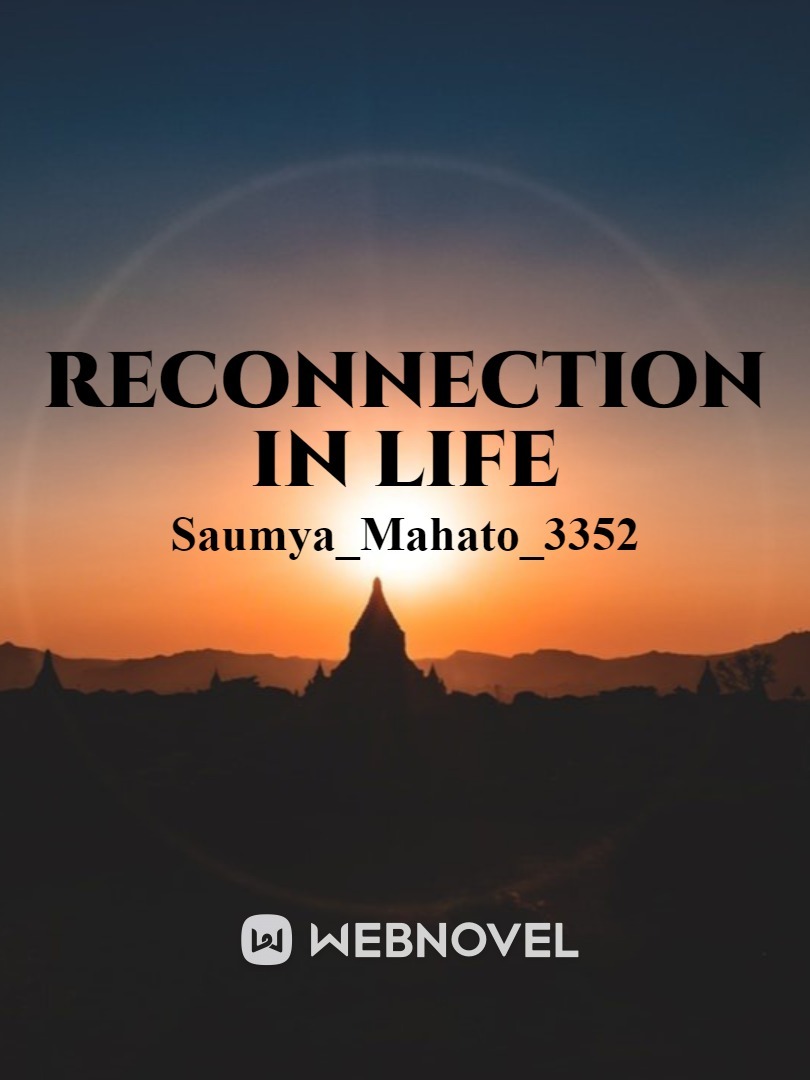Reconnection in life