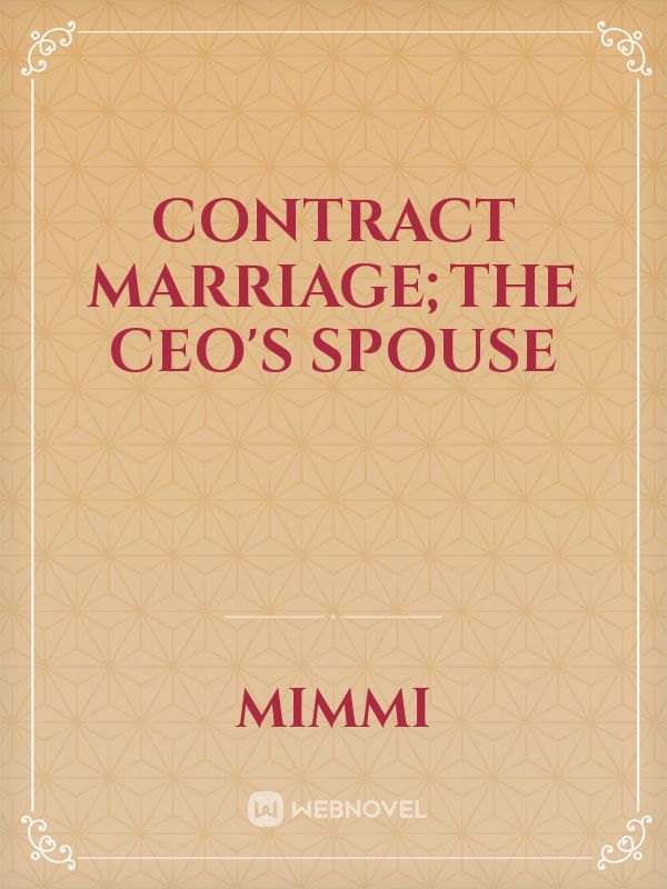 Contract Marriage;The CEO's Spouse