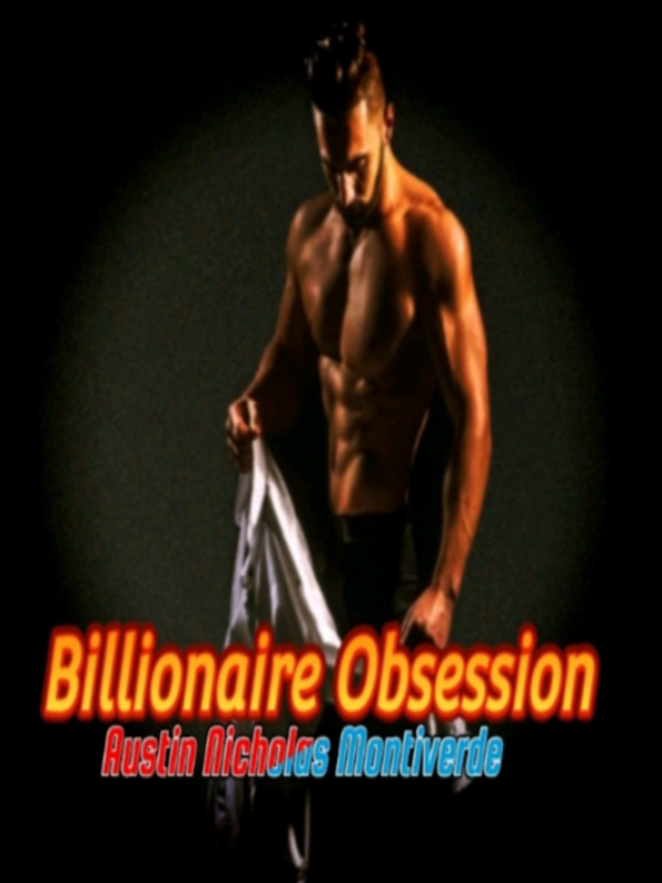 Billionaire Obsession || Austin Nicholas Montiverde Book