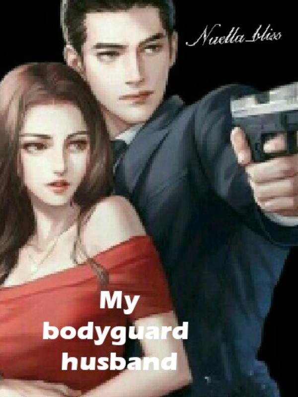 My bodyguard husband