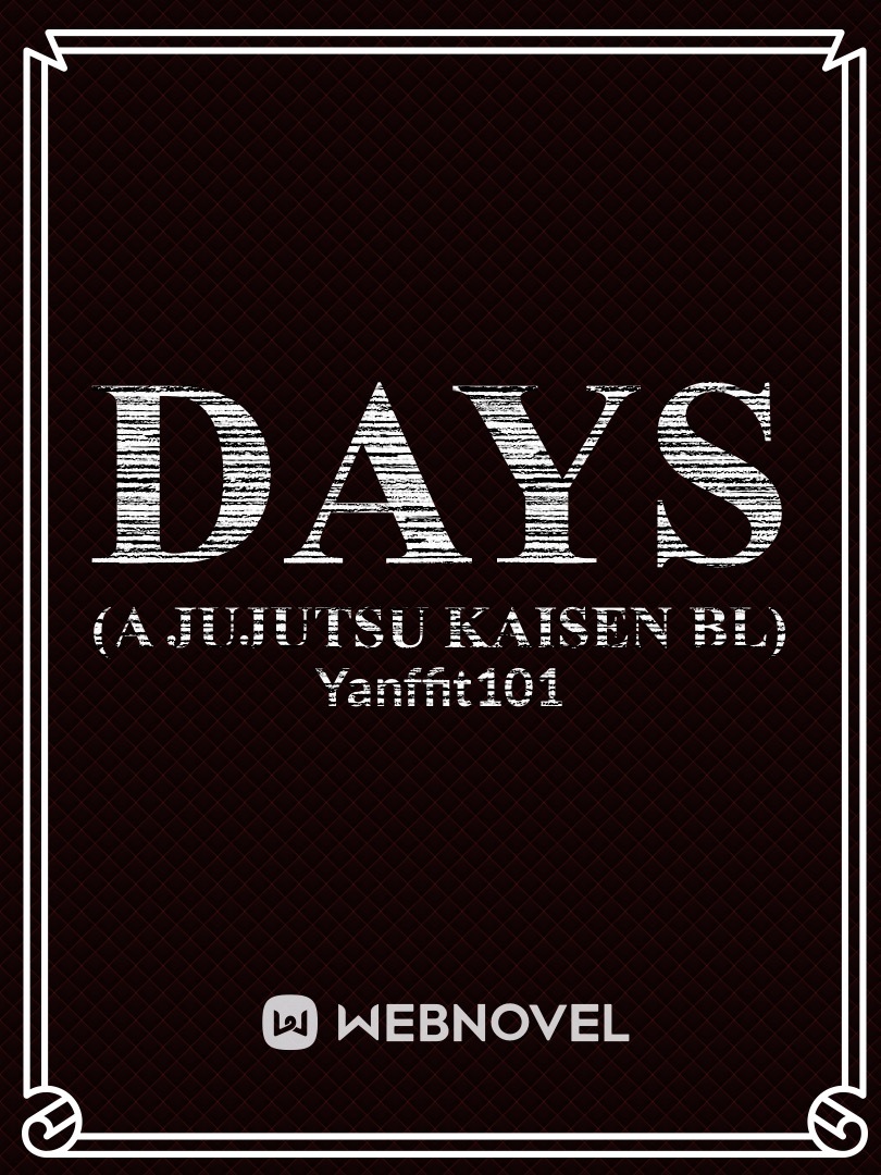Days (A Jujutsu Kaisen BL)