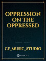Oppression on the oppressed Book