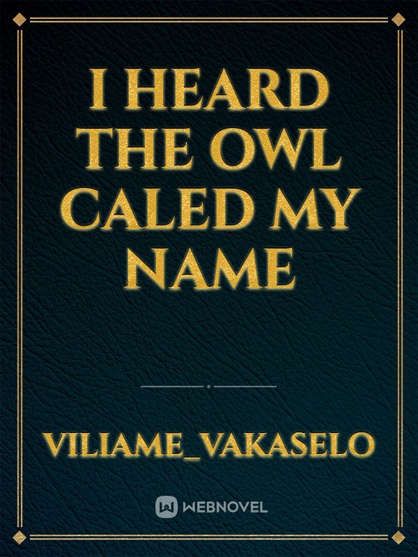 I heard the owl caled my name Book