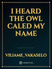 I heard the owl caled my name Book