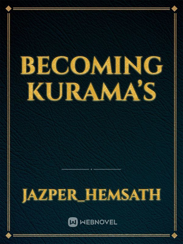 Becoming Kurama’s