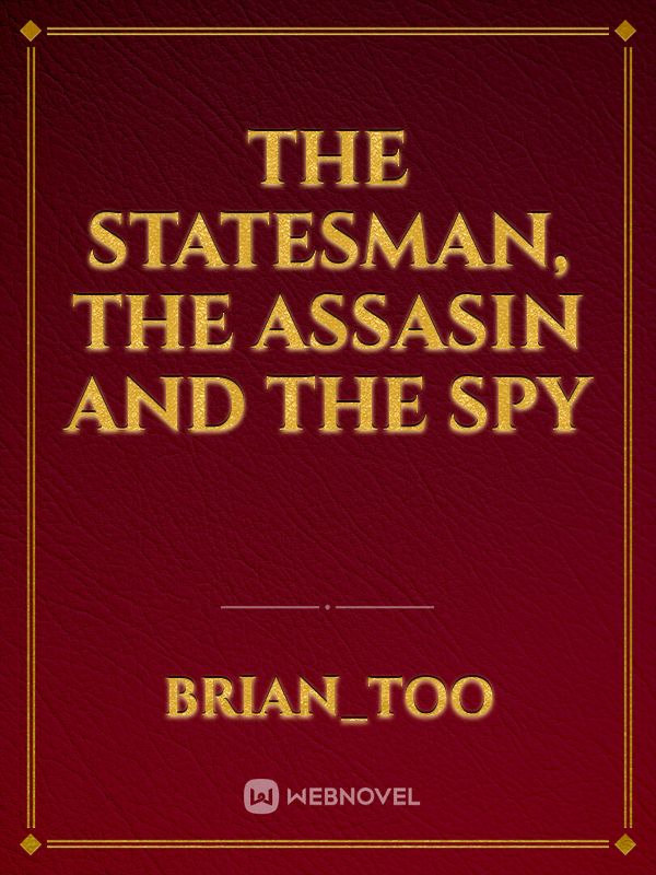 THE STATESMAN, THE ASSASIN AND THE SPY Book