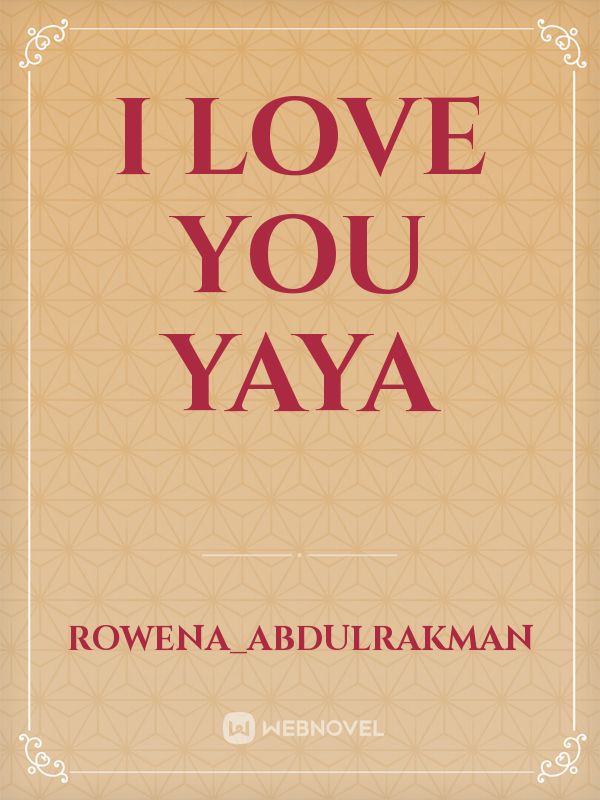 I LOVE YOU YAYA Book