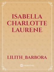Isabella Charlotte Laurene Book