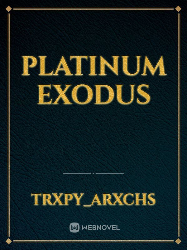 Platinum Exodus