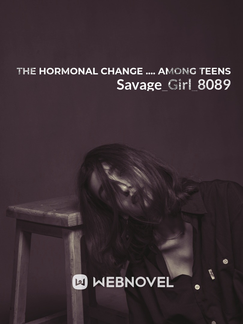 The hormonal change during teen years