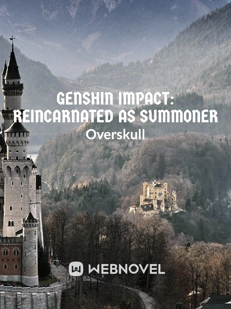 Genshin Impact: Reincarnated as Summoner
