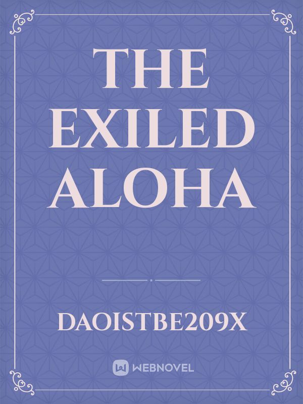 The Exiled Aloha