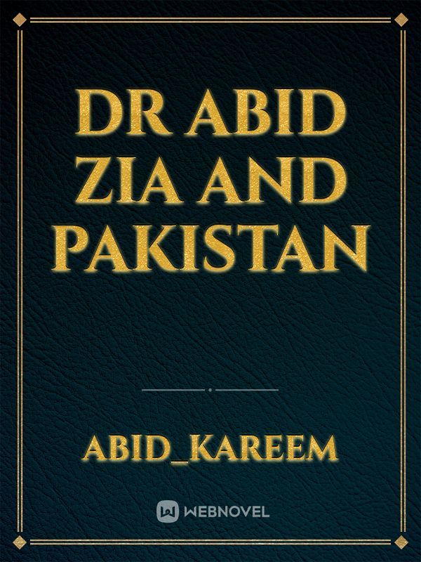 Dr abid Zia and Pakistan