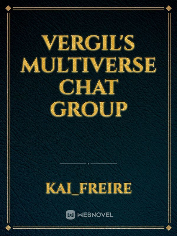 Vergil's Multiverse Chat Group