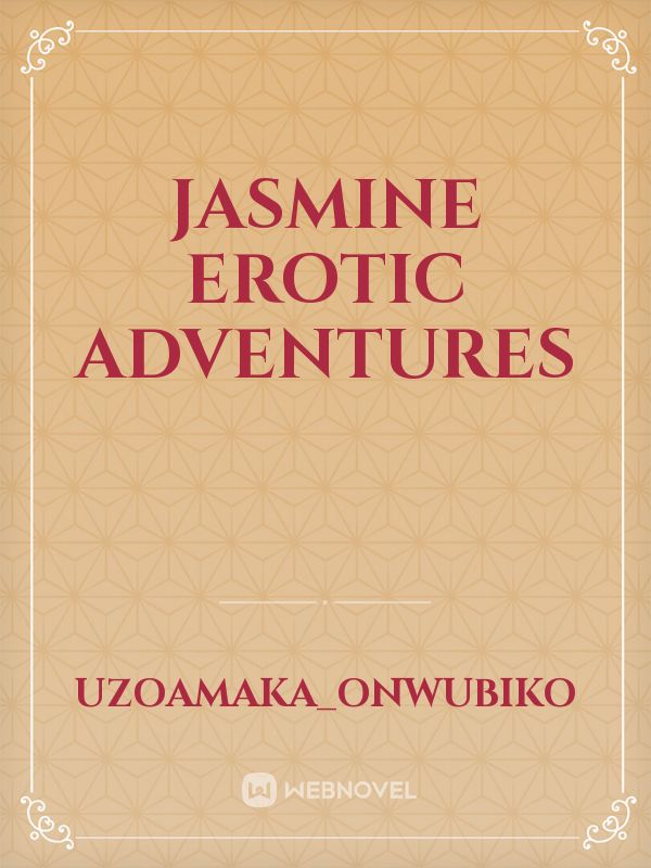 JASMINE EROTIC ADVENTURES Book