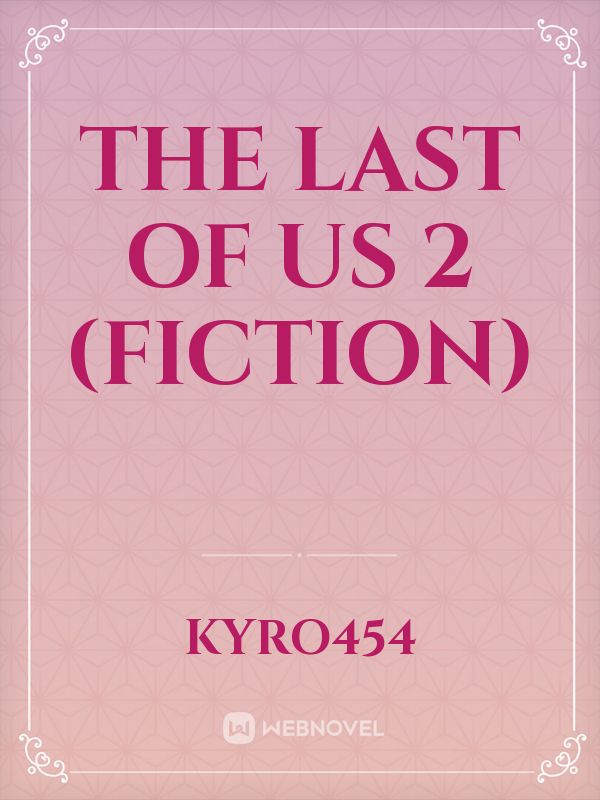 The Last Of Us 2 (fiction)