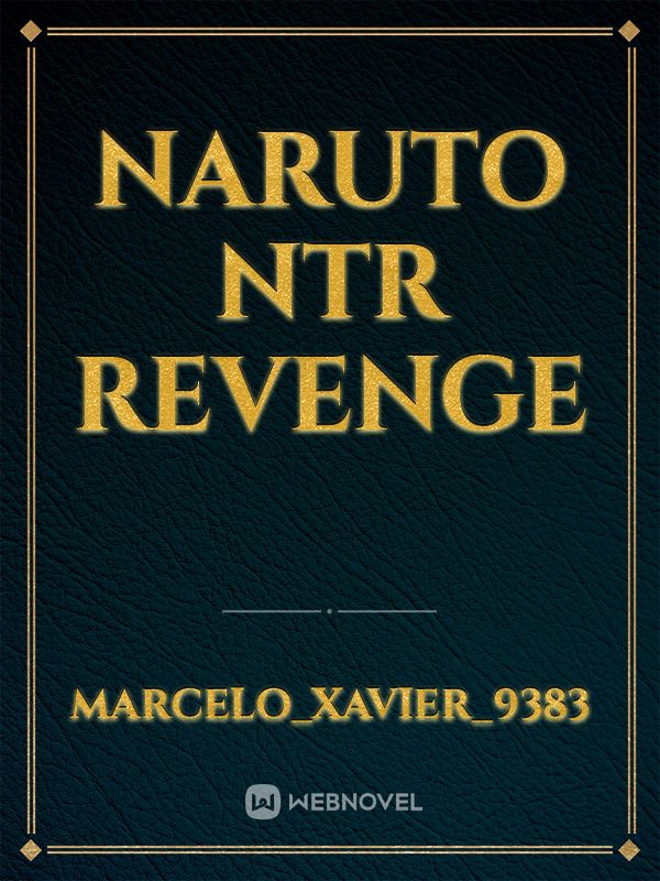 Naruto Ntr revenge
