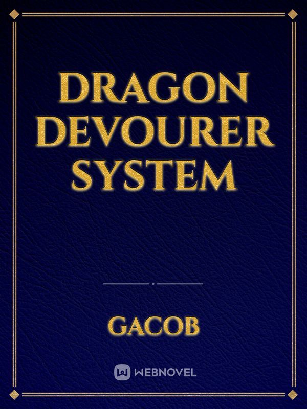 Dragon Devourer System