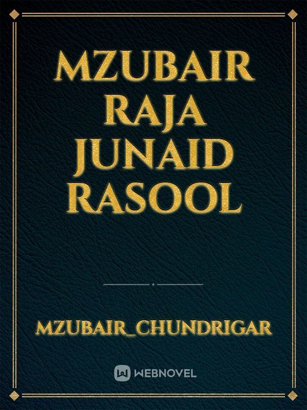 Mzubair raja Junaid rasool