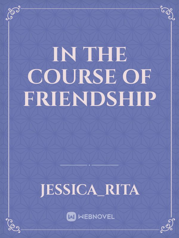 In the Course of Friendship Book