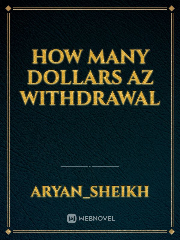 How many dollars az withdrawal Book