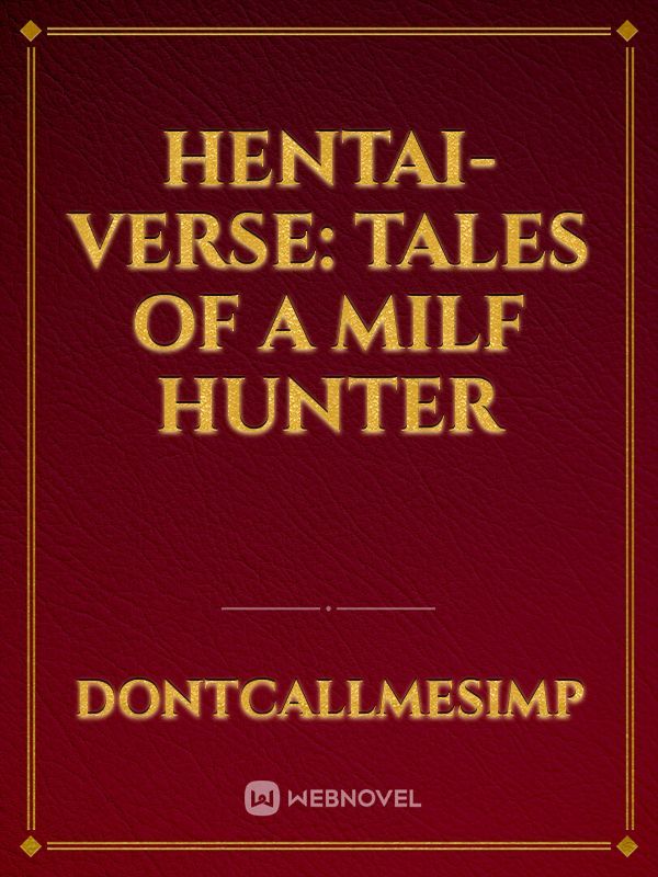 Hentai-Verse: Tales of a Milf Hunter
