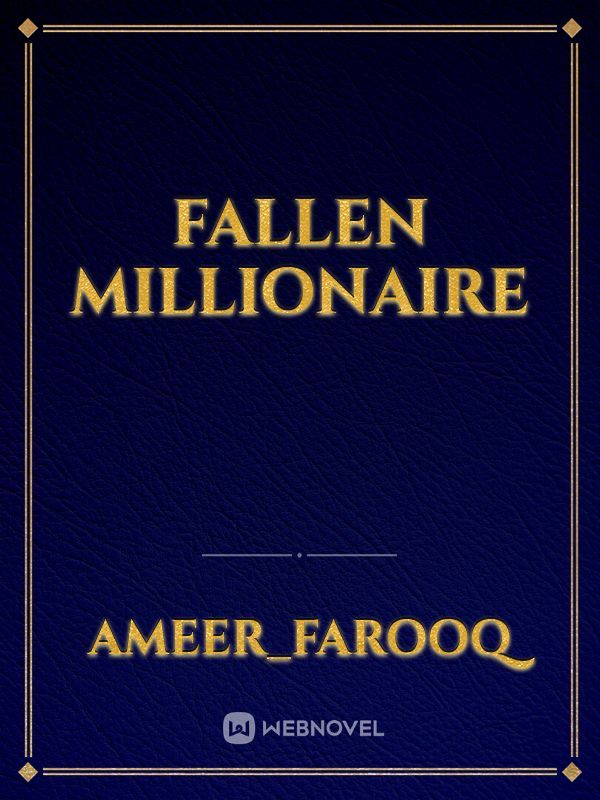 Fallen Millionaire