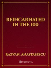 Reincarnated in The 100 Book