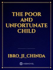 The poor and unfortunate child Book