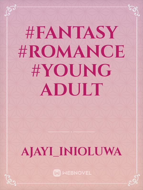 #Fantasy #Romance  #Young adult