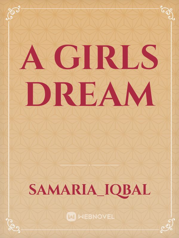 a girls dream Novel Read Free - Webnovel