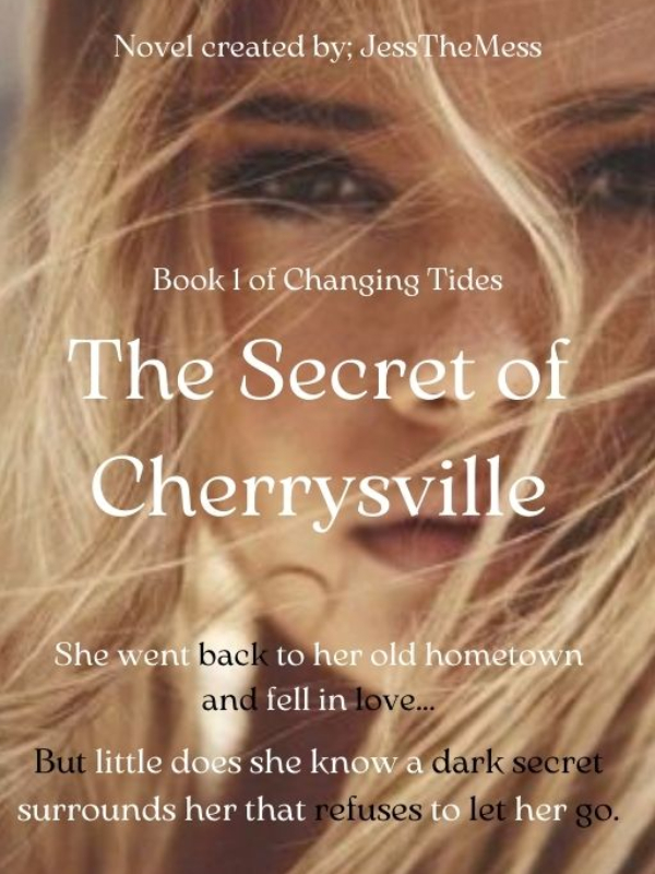 The Secret of Cherrysville ~ Book 1 of Changing Tides Book