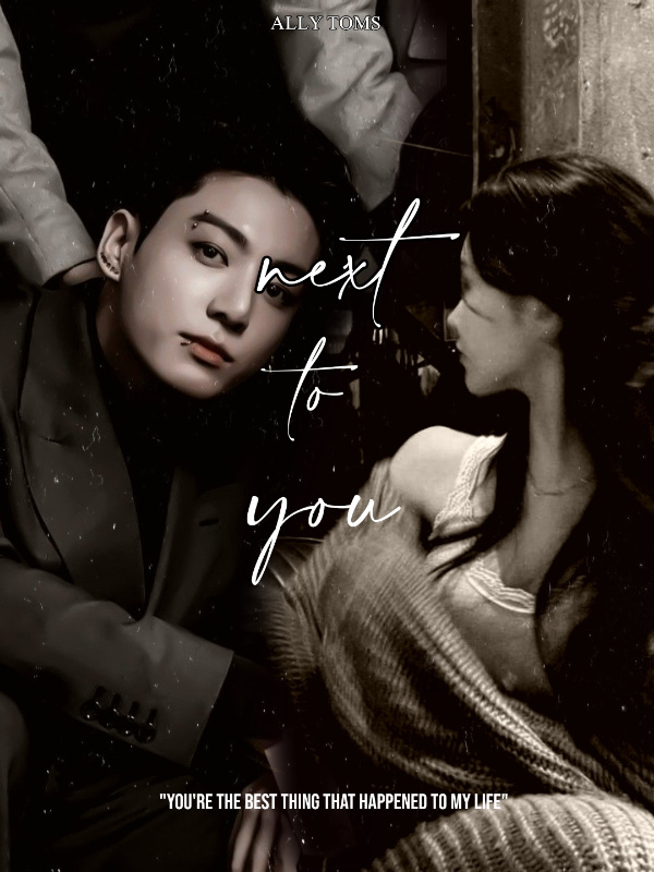 Next To You | Jungkook FF
