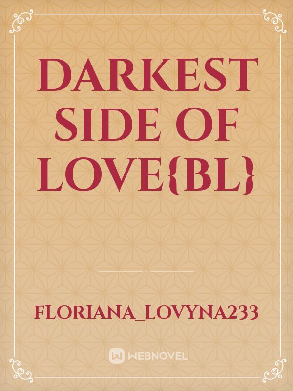 darkest side of love{BL}