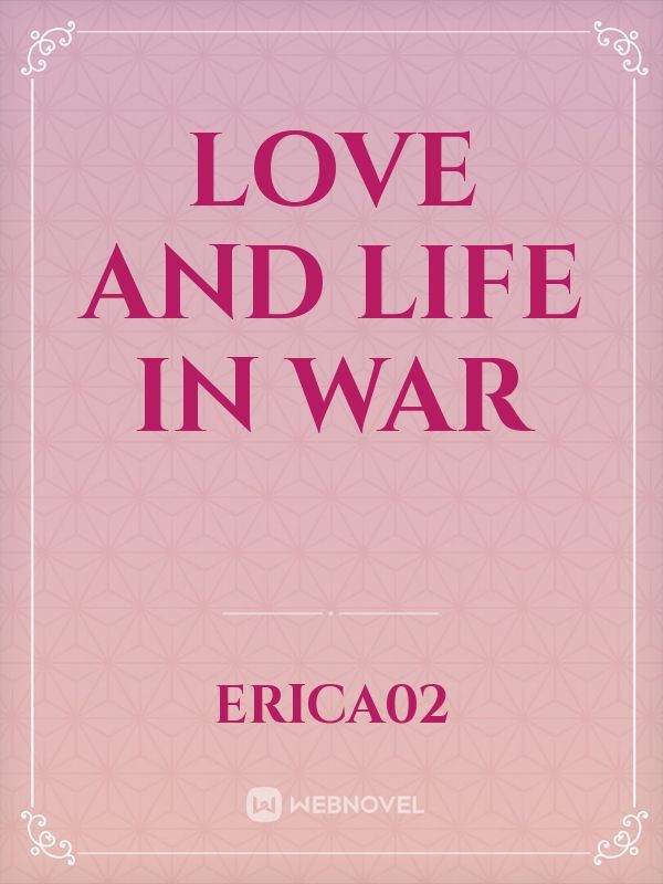 Love and Life in War