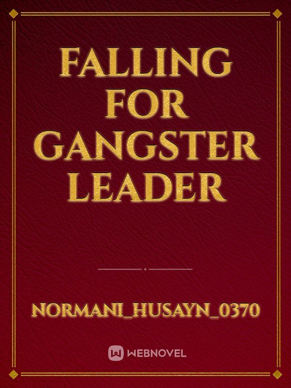 Falling for Gangster leader