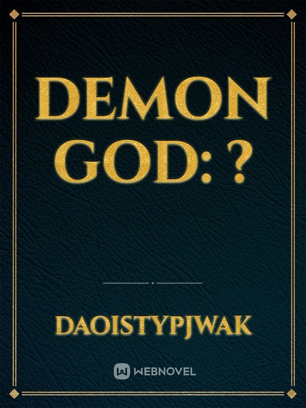 Demon God: ?