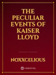The Peculiar Events of Kaiser Lloyd Book