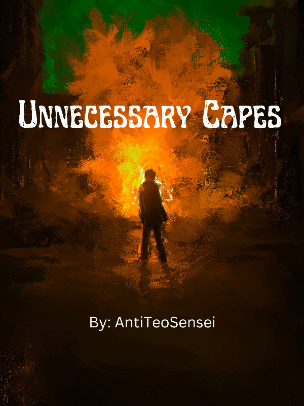 Unnecessary Capes