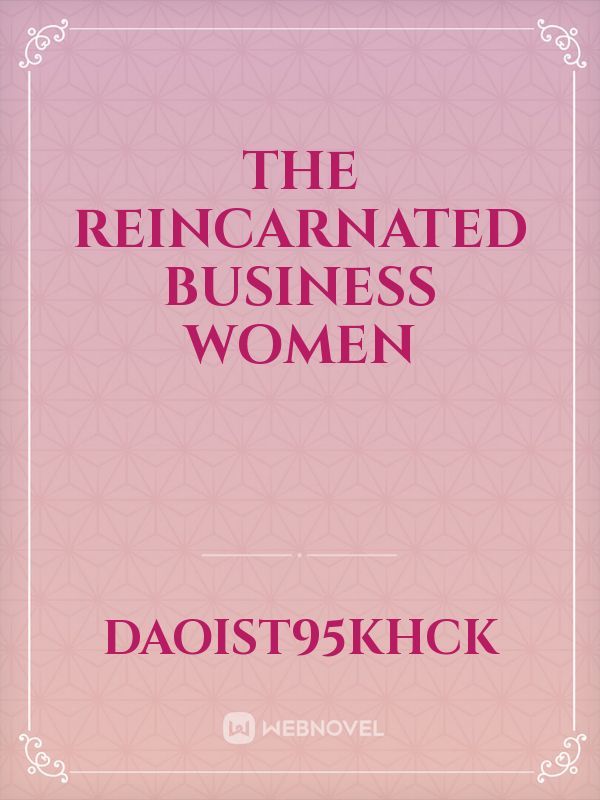 The reincarnated business women