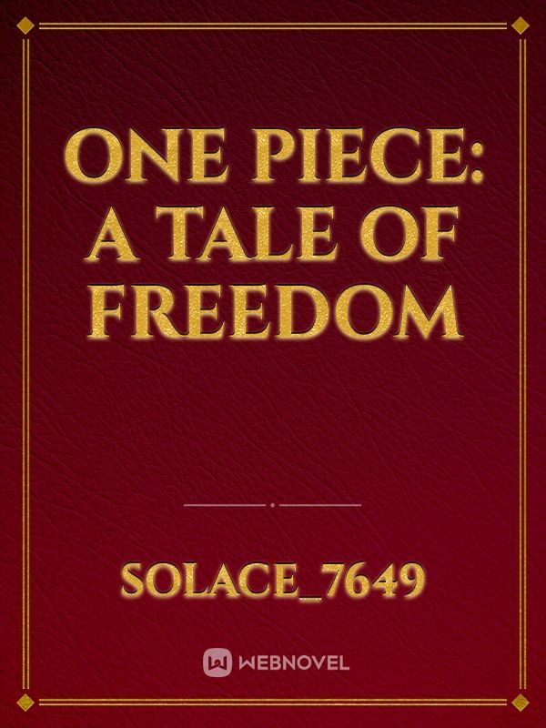 One piece: A tale of freedom