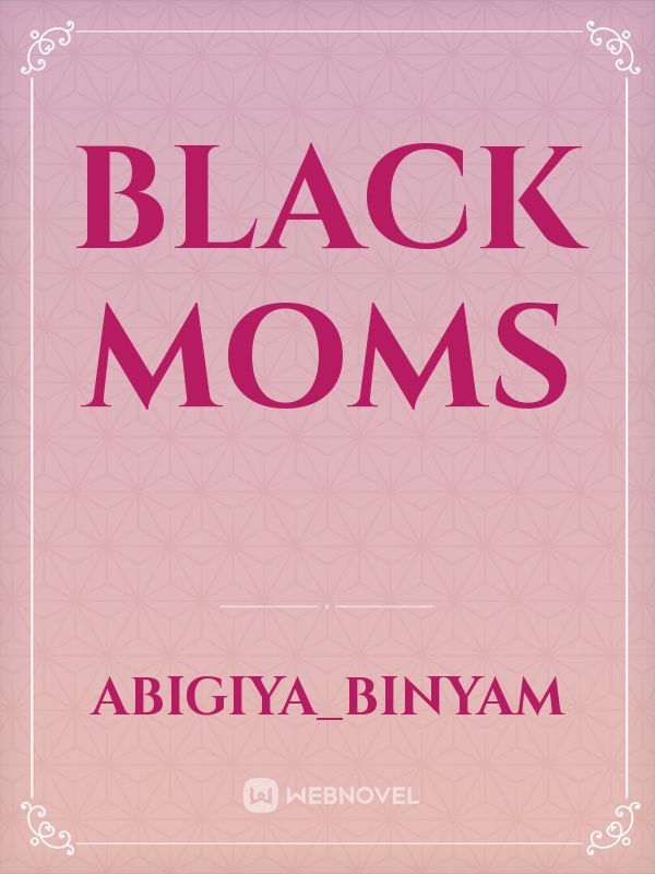 Black Moms