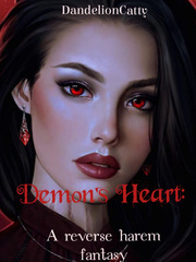 (ON HOLD) Demon’s Heart: A Reverse Harem Fantasy Book