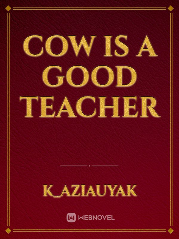 COW IS A GOOD TEACHER Book