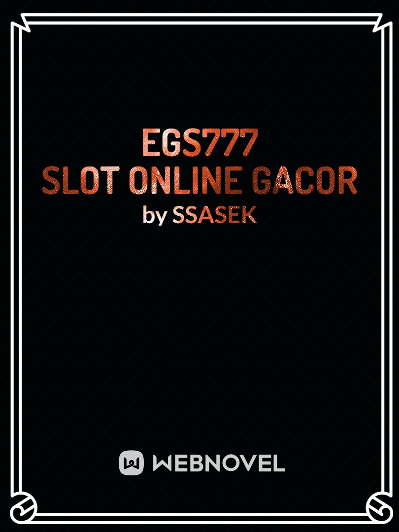 EGS777 Situs Judi Casino Slot Togel Poker Sabungayam Book