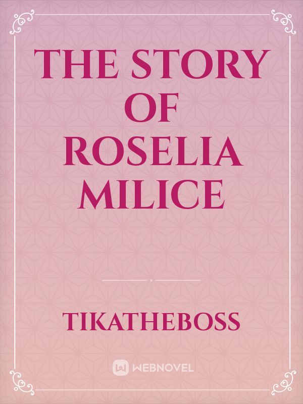 The story of Roselia Milice
