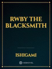 RWBY
The blacksmith Book