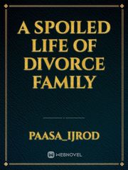 A spoiled life of divorce family Book